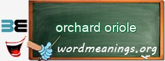 WordMeaning blackboard for orchard oriole